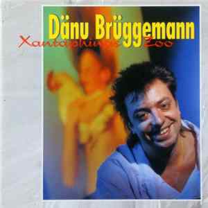 Dänu Brüggemann - Xantaphinas Zoo Mp3