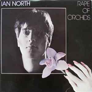 Ian North - Rape Of Orchids Mp3