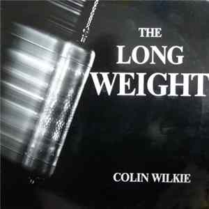 Colin Wilkie - The Long Weight Mp3