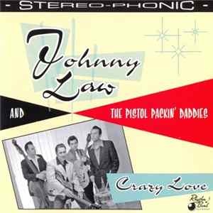 Johnny Law & The Pistol Packin' Daddies - Crazy Love Mp3