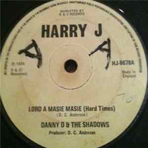 Danny D & The Shadows - Lord A Masie Masie Mp3