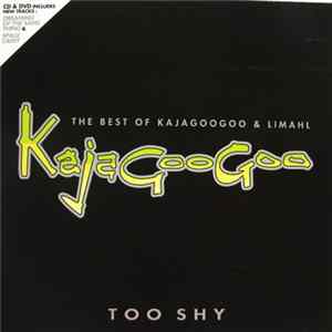Kajagoogoo & Limahl - Too Shy: The Best Of Kajagoogoo & Limahl Mp3