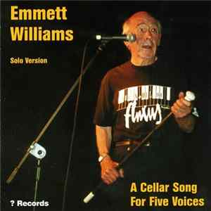 Emmett Williams - A Cellar Song For Five Voices Mp3