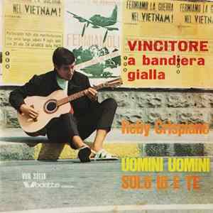 Roby Crispiano - Uomini Uomini / Solo Io E Te Mp3