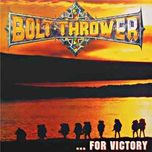 Bolt Thrower - ...For Victory Mp3