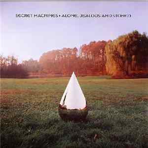 Secret Machines - Alone, Jealous And Stoned Mp3