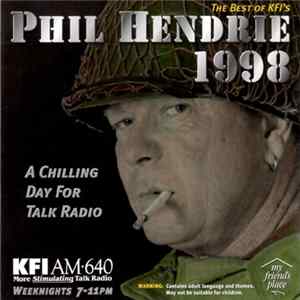 Phil Hendrie - The Best Of KFI's Phil Hendrie 1998: A Chilling Day For Talk Radio Mp3