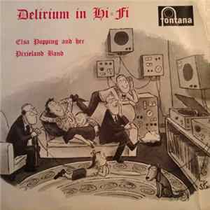 Elsa Popping & Her Pixieland Band - Delirium In Hi-Fi Mp3