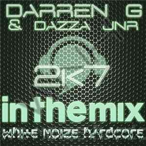 Darren G & Dazza Jnr - 2K7 In The Mix Mp3