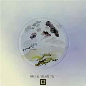 Various - Ambient Dreams Vol.1 Mp3