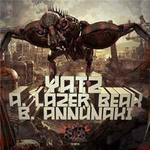 Yatz - Lazer Beak / Annunaki Mp3