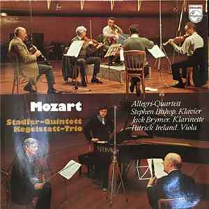 Mozart - Allegri Quartet, Stephen Bishop, Jack Brymer, Patrick Ireland - Stadler Quintet / Kegelstatt Trio Mp3