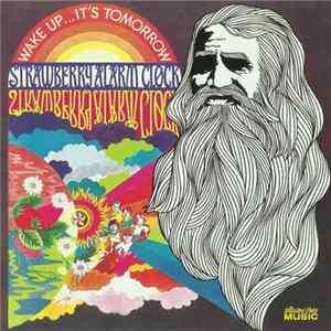 Strawberry Alarm Clock - Wake Up...It's Tomorrow Mp3