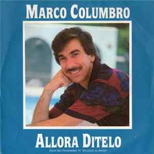 Marco Columbro - Allora Ditelo Mp3