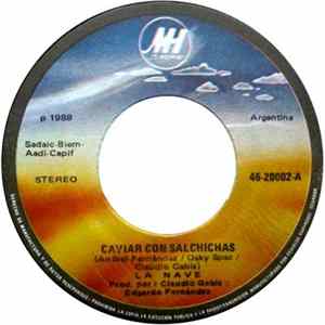 La Nave - Caviar Con Salchichas / Loco Y Distraido Mp3
