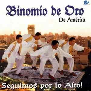 Binomio De Oro De América - Seguimos Por Lo Alto! Mp3