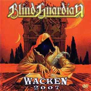 Blind Guardian - Wacken 2007 Mp3