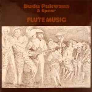 Dudu Pukwana & Spear - Flute Music Mp3