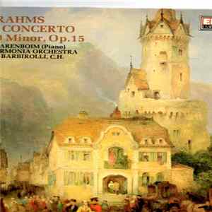 Johannes Brahms, Daniel Barenboim - Piano Concerto No 1 In D Minor,Op.15 Mp3