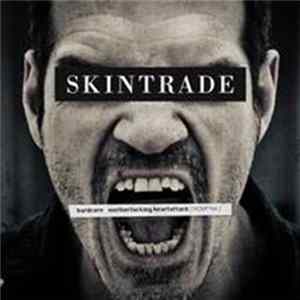 Skintrade - Hardcore MF Heartattack Mp3