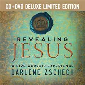 Darlene Zschech - Revealing Jesus Mp3