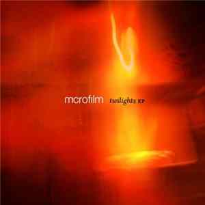 Microfilm - Twilights EP Mp3