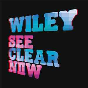 Wiley - See Clear Now Mp3