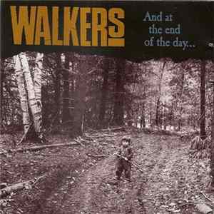 The Walkers - And At The End Of The Day... Mp3