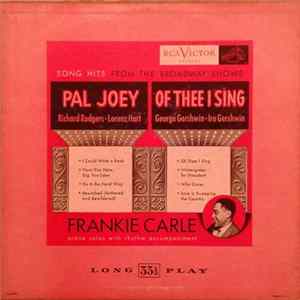 Frankie Carle - Song Hits From The Broadway Shows Pal Joey And Of Thee I Sing Mp3