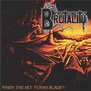 Brutality - When The Sky Turns Black Mp3