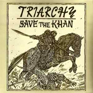 Triarchy - Save The Khan Mp3