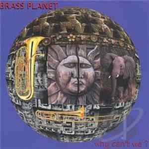 Brass Planet - Why Can't We? Mp3