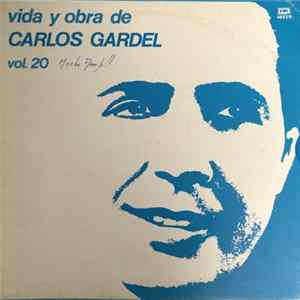 Carlos Gardel - Vida Y Obra De Carlos Gardel Vol. 20 Mp3