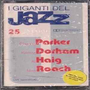 Dizzy Gillespie Quintet / Dizzy Gillespie Big Band / Charlie Parker Quintet - I Giganti Del Jazz Vol. 25 Mp3