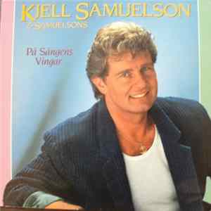 Kjell Samuelson & Samuelsons - På Sångens Vingar Mp3
