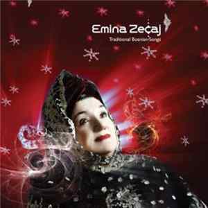 Emina Zečaj - Traditional Bosnian Songs Mp3