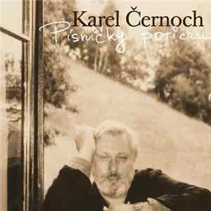 Karel Černoch - Písničky Potichu Mp3