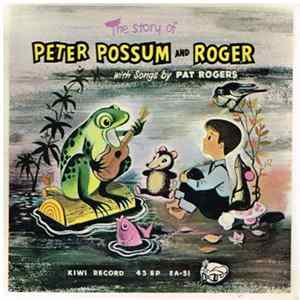 Pat Rogers, Peter Read - The Story Of Peter Possum And Roger Mp3