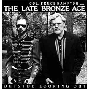 The Late Bronze Age - Outside Looking Out Mp3