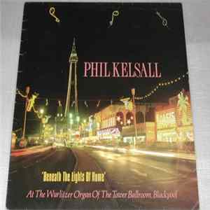 Phil Kelsall - Beneath The Lights Of Home Mp3