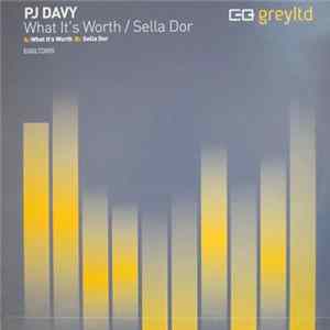 PJ Davy - What It's Worth / Sella Dor Mp3