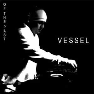 DJ Vessel - Of The Past... Mp3