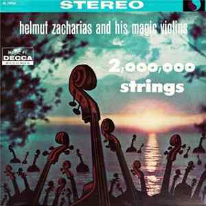 Helmut Zacharias And His Magic Violins - 2,000,000 Strings Mp3