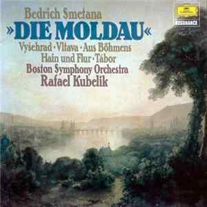 Bedrich Smetana - Boston Symphony Orchestra / Rafael Kubelik - Die Moldau Mp3