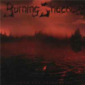 Burning Shadows - Into The Primordial Mp3