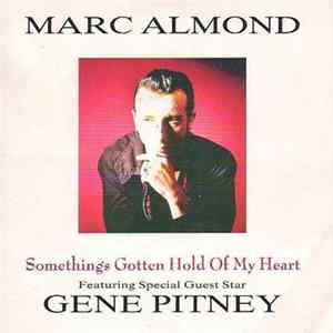 Marc Almond Featuring Special Guest Star Gene Pitney - Something's Gotten Hold Of My Heart Mp3
