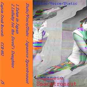 Static/Voice/Static - Japanese Spacetronaut Mp3
