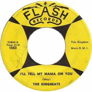 The Kingbeats - I'll Tell My Mama On You Mp3