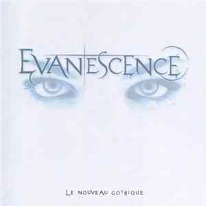Evanescence - Le Nouveau Gothique Mp3