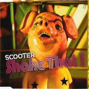 Scooter - Shake That! Mp3
